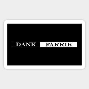 dank farrik Magnet